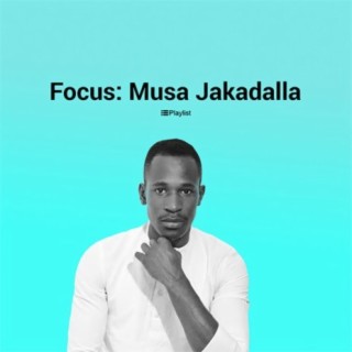 Focus: Musa Jakadalla
