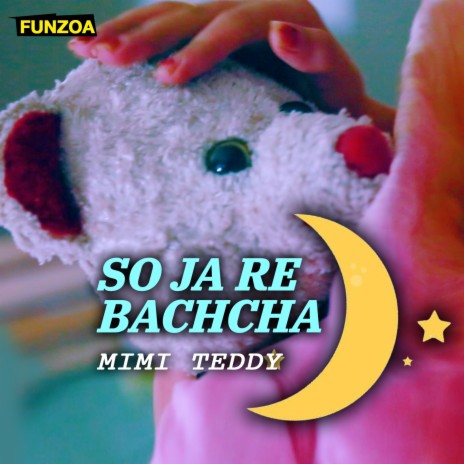 So Ja Re Bachcha | Boomplay Music