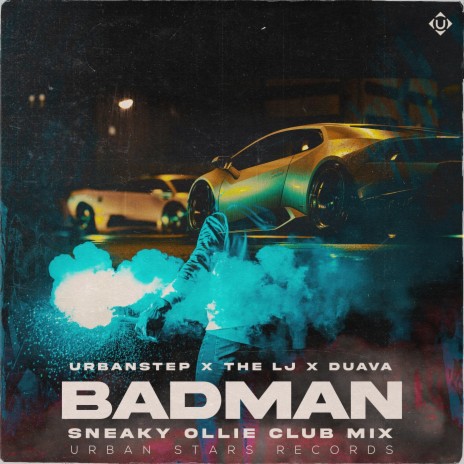 Badman (Sneaky Ollie Club Mix) ft. The LJ & Duava