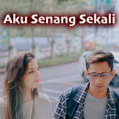 Aku Senang Sekali | Boomplay Music