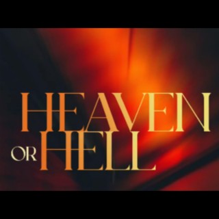 Heaven or Hell