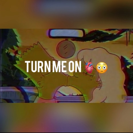 Turn Me On (Sped Up)