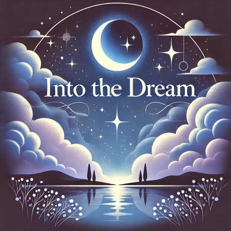 Into the Dream | Boomplay Music