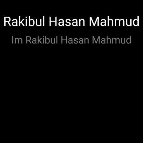 Im Rakibul Hasan Mahmud | Boomplay Music