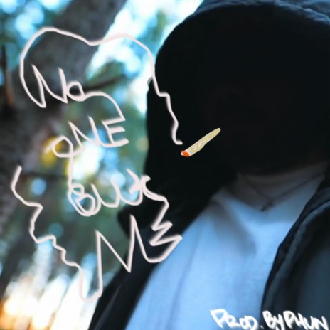 No One but Me ft. PHUN | Boomplay Music