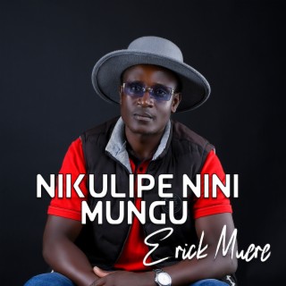 NIKULIPE NINI MUNGU