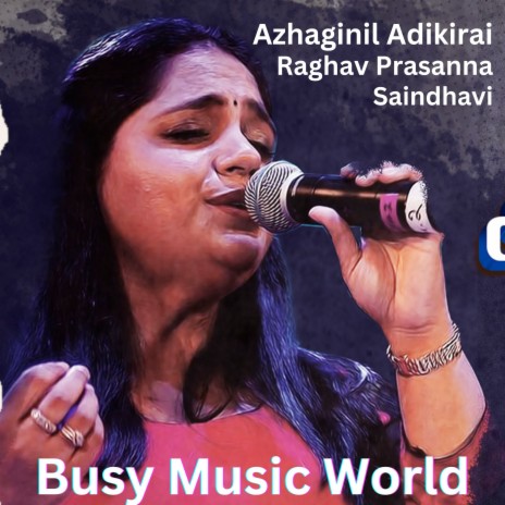 Azhaginil Adikirai ft. Raghav Prasanna | Boomplay Music