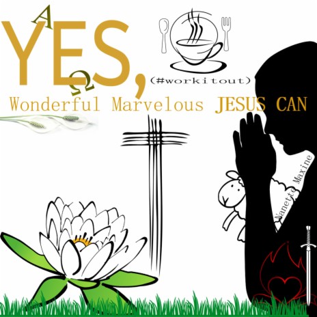 Yes, Wonderful Marvelous Jesus Can | Boomplay Music