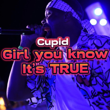 Girl you know its True | Boomplay Music