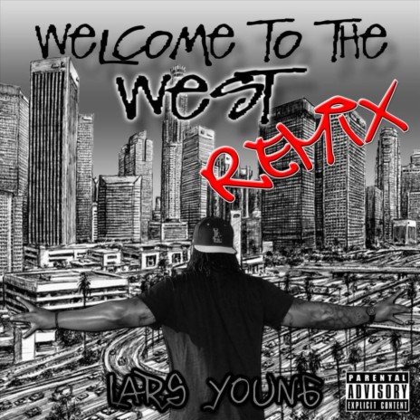 Welcome to the West (Remix)