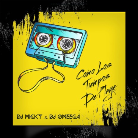 Como Los Tiempos De Playe (Esto Es Pa Que Guaye) ft. Dj Omega El Original | Boomplay Music