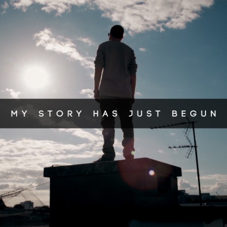 My Story Has Just Begun | Boomplay Music