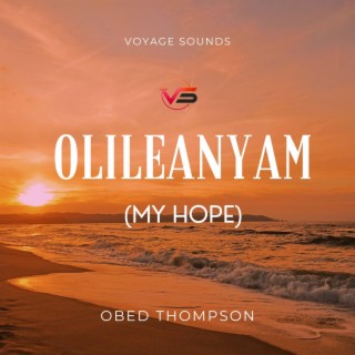 Olileanyam (My Hope)