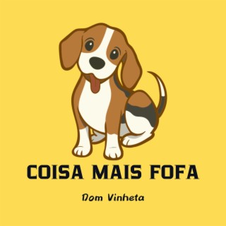 Coisa Mais Fofa