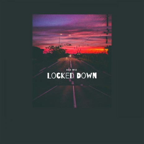 Locked Down | Boomplay Music