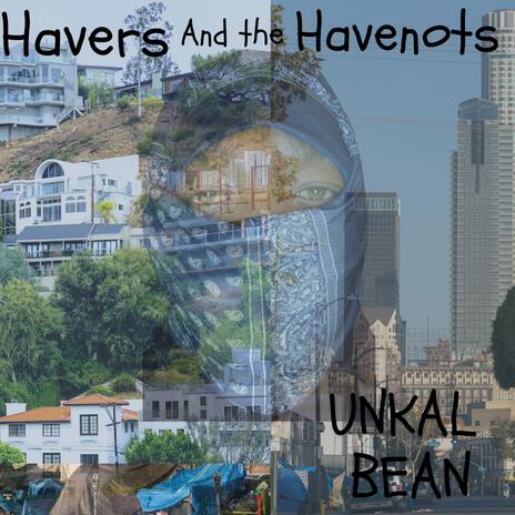 Havers and the havenots | Boomplay Music