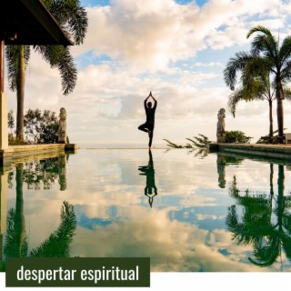 Despertar Espiritual: Increíble Música Instrumental de la Nueva Era para Yoga y Meditación Zen