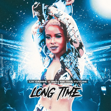 Long Time ft. Retlaw Tha Future | Boomplay Music