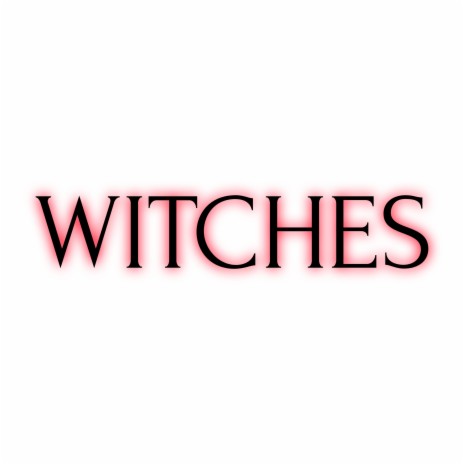 Witches | Boomplay Music