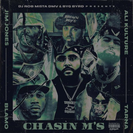 Chasin M's ft. Jim Jones, Byg Byrd, Tarna, Blamo & Dj Rob Mista DMV | Boomplay Music