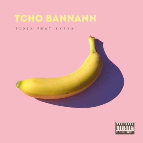 Tcho bannann (feat. tytys) | Boomplay Music