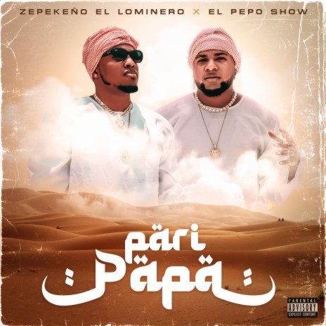 Pari Papa ft. El Pepo Show | Boomplay Music