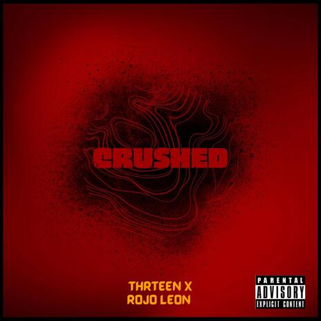 Crushed ft. Thrrteen