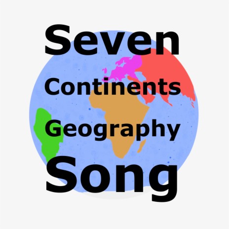 Seven Continents Geography Song | Boomplay Music