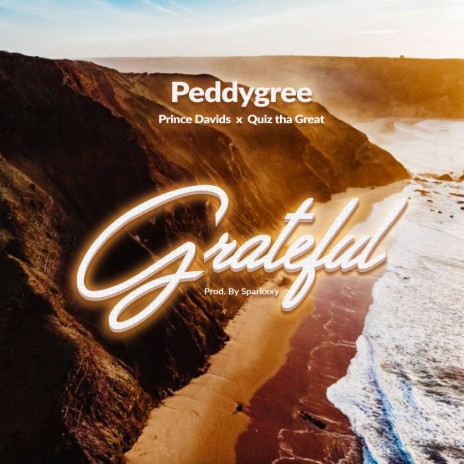 Grateful ft. Prince Davids & Peddygree | Boomplay Music