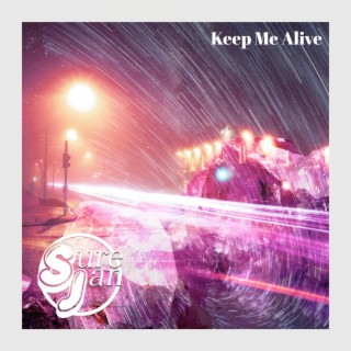 Keep Me Alive