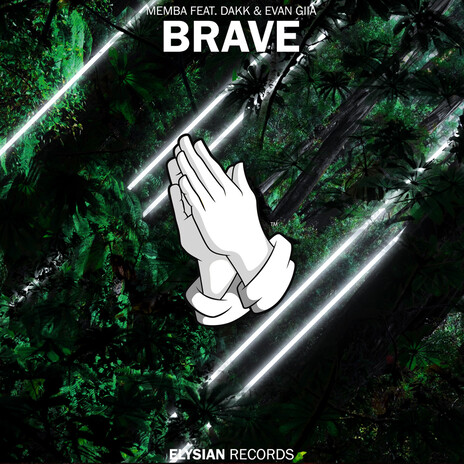 Brave (feat. Dakk & EVAN GIIA) | Boomplay Music