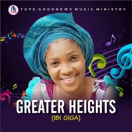 Greater Heights (Ibi Giga) | Boomplay Music