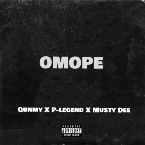Omope ft. P-legend & Musty Dee | Boomplay Music