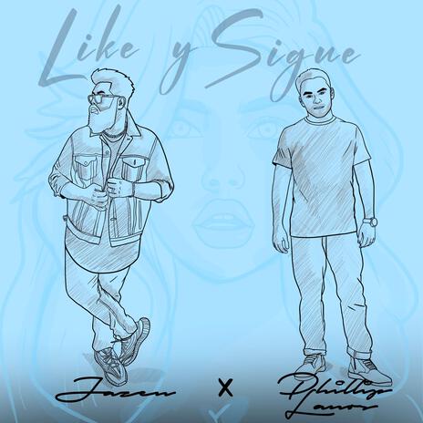 Like y Sigue ft. Phillip Lanos | Boomplay Music