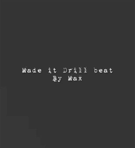 Made it drill beat | Boomplay Music