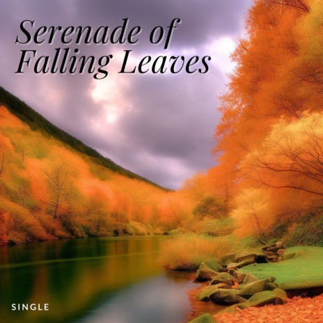 Serenade of Falling Leaves | Boomplay Music