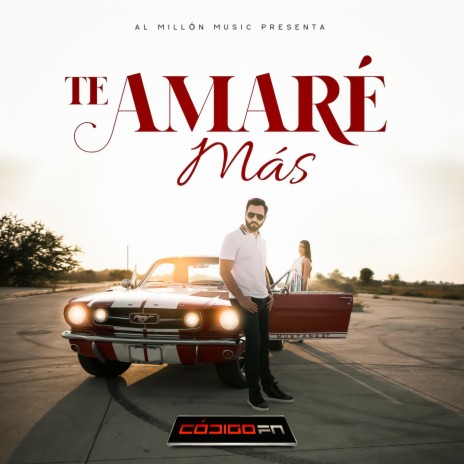 Te Amaré Más | Boomplay Music