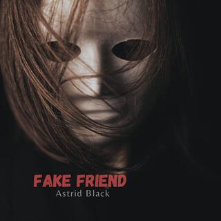 Fake Friend lyrics | Boomplay Music