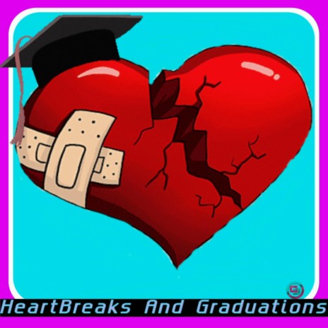Heartbreaks and Graduations | Boomplay Music