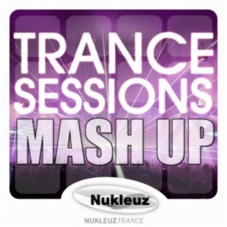 Trance Sessions: Mash Up - Mixed by Cut & Splice