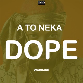 A to neka dope