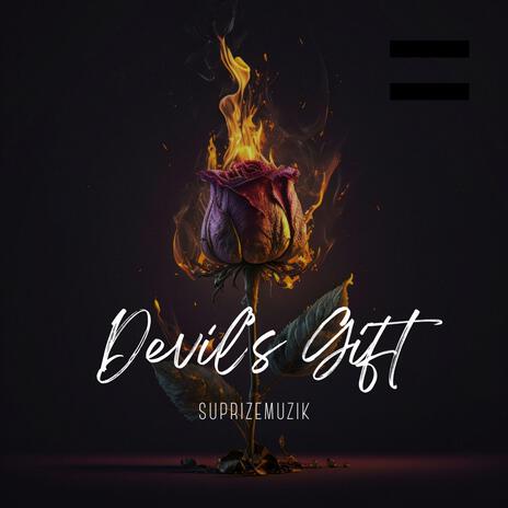 Devil's Gift | Boomplay Music