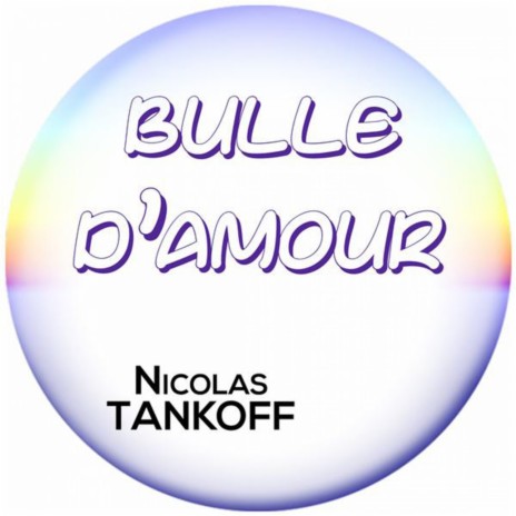 Bulle d'amour | Boomplay Music