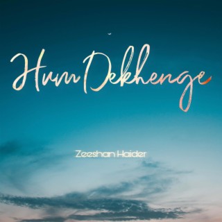 Hum Dekhenge lyrics | Boomplay Music