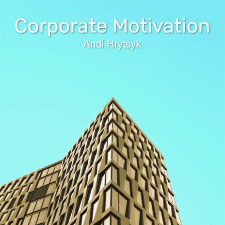 Corporate Motivation | Boomplay Music