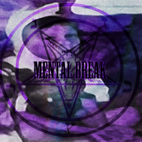 Mental Break | Boomplay Music