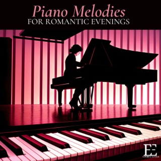 Piano Melodies for Romantic Evenings: Italian Restaurant Dinner Music