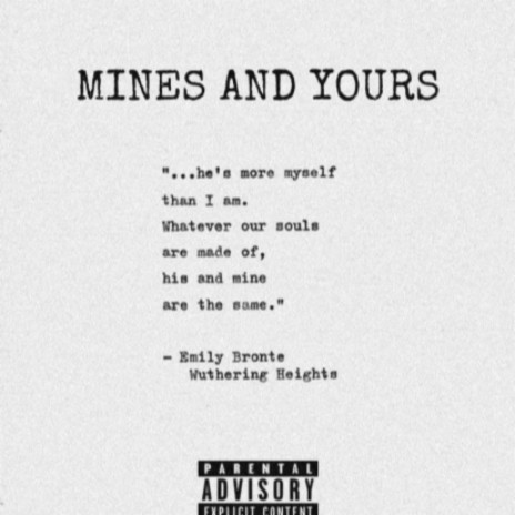 Mines And Yours | Boomplay Music