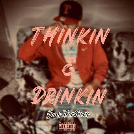 Thinkin & Drinkin | Boomplay Music