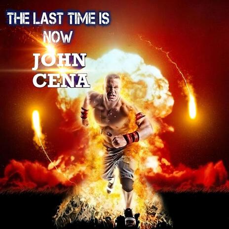 WWE John Cena Theme (The Last Time is Now)